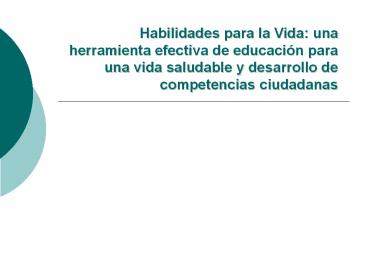 Habilidades para la Vida: una herramienta efectiva de educaci