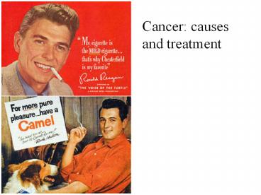 Cancer: causes and treatment