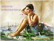 KESEHATAN REPRODUKSI REMAJA