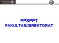 PPSPPT%20FAKULTAS/DIREKTORAT PowerPoint PPT Presentation