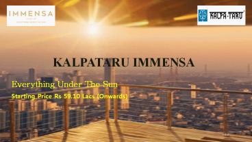 Kalpataru Immensa Thane - Call @ (+91) 9953 5928 48