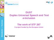DUST Duplex Universal Speech and Text e-Inclusion
