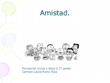 Amistad.