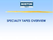 SPECIALTY TAPES OVERVIEW