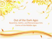 Out of the Dark Ages