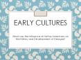 EARLY CULTURES PowerPoint PPT Presentation