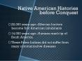 Native American Histories before Conquest PowerPoint PPT Presentation
