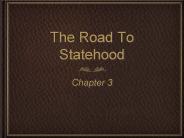 The Road To Statehood