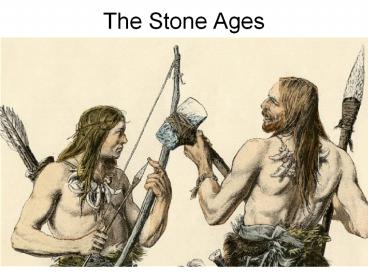 The Stone Ages