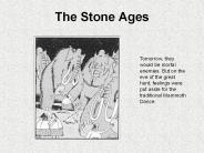 The Stone Ages