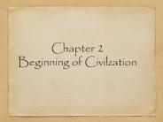 Chapter 2 Beginning of Civilzation