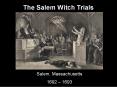 The Salem Witch Trials PowerPoint PPT Presentation