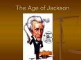 The%20Age%20of%20Jackson PowerPoint PPT Presentation