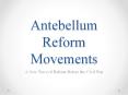 Antebellum Reform Movements PowerPoint PPT Presentation