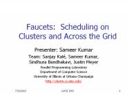 Faucets:%20Scheduling%20on%20Clusters%20and%20Across%20the%20Grid