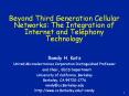 Beyond%20Third%20Generation%20Cellular%20Networks:%20The%20Integration%20of%20Internet%20and%20Telephony%20Technology PowerPoint PPT Presentation
