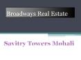 Savitry Towers Mohali, 4BHK Flat at Sector 91, Savitry Towers Mohali PowerPoint PPT Presentation