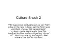 Culture Shock 2 PowerPoint PPT Presentation