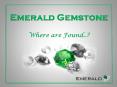 Where Are emeralds Gemstone Found In The World? PowerPoint PPT Presentation