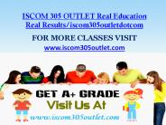 ISCOM 305 OUTLET Real Education Real Results/iscom305outletdotcom