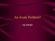 An Acute Problem?