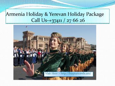 Call:37411276626 Yerevan holiday package in India