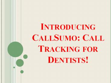 Introducing CallSumo: Call Tracking for Dentists!