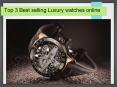 Top 3 Best selling Luxury watches online PowerPoint PPT Presentation