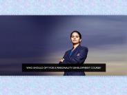 Who should opt for personality development course?