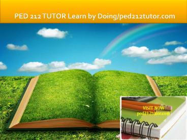 PED 212 TUTOR Learn by Doing/ped212tutor.com