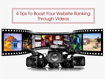 4 Tips To Boost Your Website Ranking Through Videos