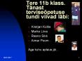 Tere 11b klass.    T PowerPoint PPT Presentation