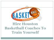 Hire Houston Basketball Coaches To Train Yourself