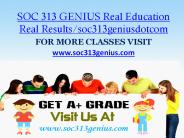 SOC 313 GENIUS Real Education Real Results/soc313geniusdotcom