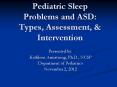 Pediatric Sleep Problems and ASD: Types, Assessment, PowerPoint PPT Presentation