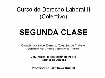 Curso de Derecho Laboral II (Colectivo) SEGUNDA CLASE  Caracter