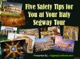 Five Safety Tips for You at Your Italy Segway Tour PowerPoint PPT Presentation