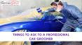 Things to ask to a Professional Car Groomer PowerPoint PPT Presentation