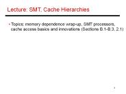 Lecture: SMT, Cache Hierarchies