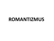 ROMANTIZMUS