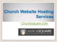 Church Website Hosting Services - Churchsquare.com PowerPoint PPT Presentation