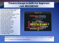 Theatre Groups in Delhi for Beginners, summer+acting+workshop,film+acting+workshop PowerPoint PPT Presentation