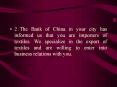 2.The Bank of China in your city has informed us that you are importers of textiles. We specialize in the export of textiles and are willing to enter into business relations with you. PowerPoint PPT Presentation
