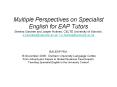 Multiple Perspectives on Specialist English for EAP Tutors Sheena Gardner and Jasper Holmes, CELTE University of Warwick. s.f.gardner@warwick.ac.uk; j.w.holmes@warwick.ac.uk PowerPoint PPT Presentation