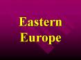 Eastern Europe PowerPoint PPT Presentation
