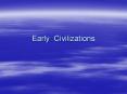 Early Civilizations PowerPoint PPT Presentation
