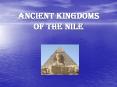 Ancient%20Kingdoms%20of%20the%20Nile PowerPoint PPT Presentation