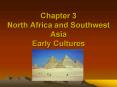 Chapter 3 North Africa and Southwest Asia Early Cultures PowerPoint PPT Presentation