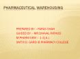 PHARMACEUTICAL WAREHOUSING PowerPoint PPT Presentation