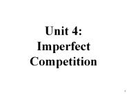 Unit IV:  Imperfect Competition